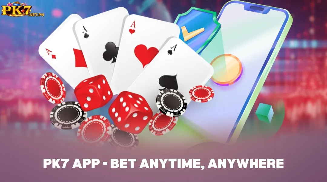PK7 App - Bet Anytime, Anywhere